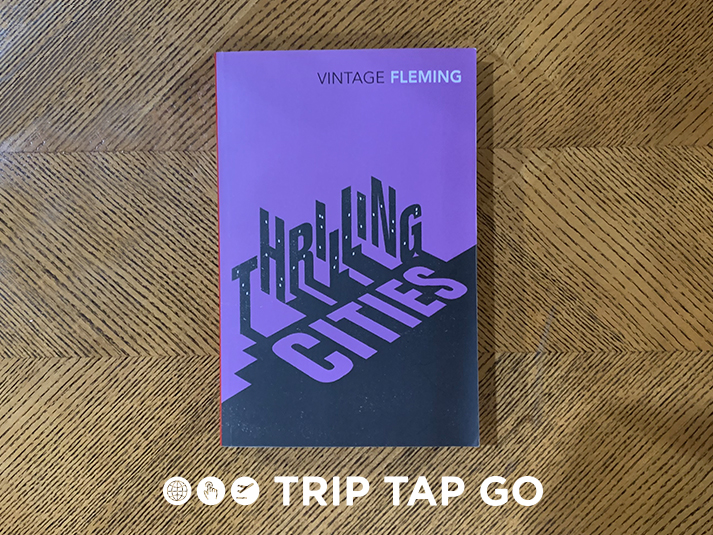 Book Review: Thrilling Cities (1963) Ian Fleming